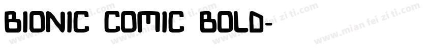 Bionic Comic Bold字体转换